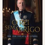 Juan Carlos - O Rei Sem Abrigo