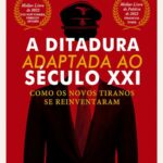 A Ditadura Adaptada ao Século XXI