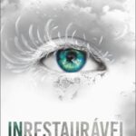 Inrestaurável – Shatter Me, Livro 4 de Tahereh Mafi
