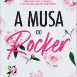 A Musa do Rocker – Romance Proibido e Apaixonante