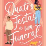 Quatro Festas e um Funeral – Um Romance Jovem com Emoção, Cultura