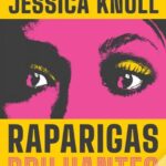 Raparigas Brilhantes – Thriller Feminino Baseado em Casos Reais