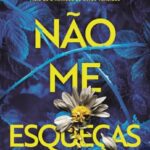 Não Me Esqueças – Um Thriller Tenso com Helen Grace na Corrida