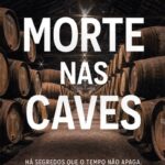 Morte nas Caves – Mistério, Crime e Segredos no Porto