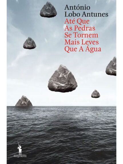 Até que as pedras se tornem mais leves que a água (recolocação/reimpressão)