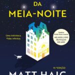 A Biblioteca da Meia-Noite: E Se Pudesses Reescrever a Vida?