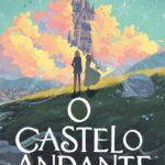 O Castelo Andante – Magia, Maldições e Autodescoberta