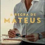 A Regra de Mateus – Desejo, Poder e Regras Quebradas