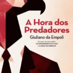 A Hora dos Predadores – O Poder nas Mãos Erradas