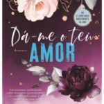 Dá-me o Teu Amor — Uma história de amor, culpa e redenção