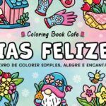 Dias Felizes — Livro de Colorir para Momentos de Alegria