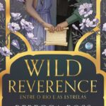Wild Reverence - Entre o Rio e as Estrelas