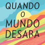 Quando o Mundo Desaba