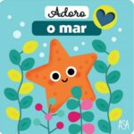 Eu Adoro O Mar: Livro De Feltro