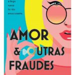 Amor e Outras Fraudes
