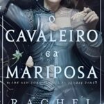 O Cavaleiro e a Mariposa