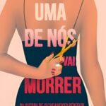 Uma de Nós Vai Morrer