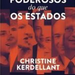 Mais Poderosos do Que os Estados