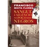 SANGUE E SILÊNCIO NO POÇO DOS NEGROS