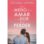 Entre o medo de te amar e a dor de te perder