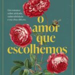 O AMOR QUE ESCOLHEMOS